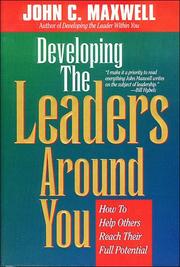 Cover of: Developing the leaders around you