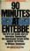 Cover of: 90 minutes at Entebbe