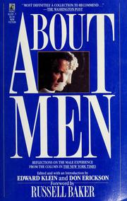 Cover of: About men by edited and with an introduction by Edward Klein and Don Erickson ; foreword by Russell Baker