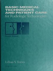 Cover of: Basic medical techniques and patient care for radiologic technologists