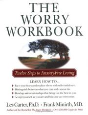 Cover of: The worry workbook: twelve steps to anxiety-free living