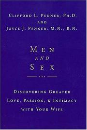 Cover of: Men and sex: discovering greater love, passion & intimacy with your wife