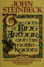 The acts of King Arthur and his noble knights by John Steinbeck, Thomas Malory