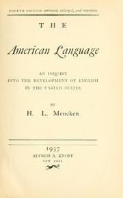 Cover of: The American language: an inquiry into the development of English in the United States