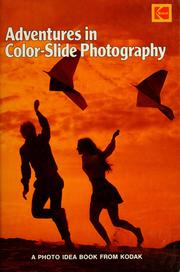 Cover of: Adventures in color-slide photography: a photo idea book from Kodak.