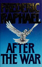 Cover of: After the war by Raphael, Frederic