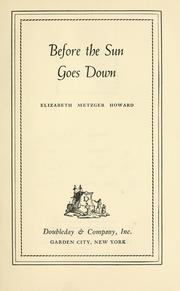 Cover of: Before the sun goes down by Elizabeth Metzger Howard