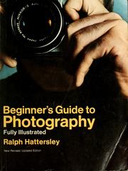 Cover of: Beginner's guide to photography by Ralph Hattersley