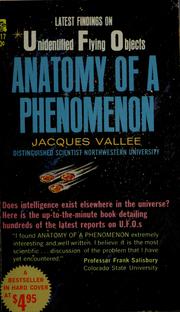 Cover of: Anatomy of a phenomenon: the detailed and unbiased report of UFOs