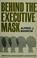 Cover of: Behind the executive mask