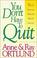 Cover of: You Don't Have to Quit