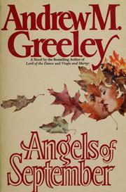 Cover of: Angels of September by Andrew M. Greeley