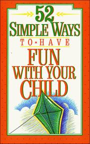 Cover of: 52 simple ways to have fun with your child by Carl Dreizler