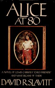 Cover of: Alice at 80: a novel