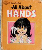 Cover of: All about hands by Elizabeth Elaine Watson