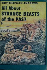 Cover of: All about strange beasts of the past.
