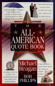 Cover of: The all-American quote book by [compiled by] Michael Reagan and Bob Phillips.