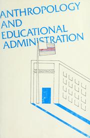 Cover of: Anthropology and educational administration