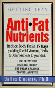 Cover of: Anti-fat nutrients by Dallas Clouatre