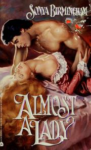 Cover of: Almost a lady by Sonya Birmingham