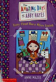 Cover of: Every cloud has a silver lining by Anne Mazer