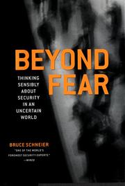 Cover of: Beyond fear: thinking sensibly about security in an uncertain world