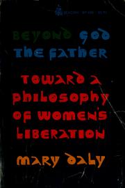Cover of: Beyond God the Father: toward a philosophy of women's liberation.