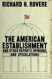 Cover of: The American establishment, and other reports, opinions, and speculations by Richard Halworth Rovere