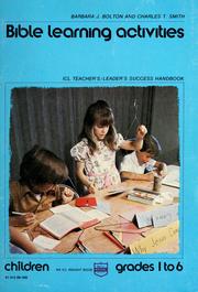Cover of: Bible learning activities: children, grades 1 to 6 by Barbara J. Bolton