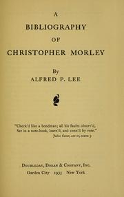 A bibliography of Christopher Morley by Alfred P. Lee