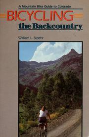 Cover of: Bicycling the backcountry by William L. Stoehr
