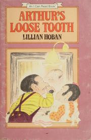 Cover of: Arthur's loose tooth by Lillian Hoban