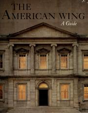 Cover of: The American Wing by Metropolitan Museum of Art (New York, N.Y.). American Wing.