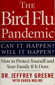 Cover of: The bird flu pandemic: can it happen? will it happen? : how to protect yourself and your family if it does