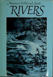 Cover of: America's wild and scenic rivers by prepared by the Special Publications Division, National Geographic Society, Washington, D.C.