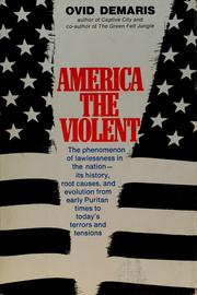 Cover of: America the violent. by Ovid Demaris