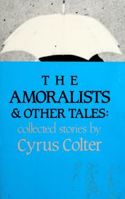 Cover of: The amoralists & other tales by Cyrus Colter