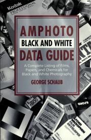 Cover of: Amphoto black and white data guide: a complete listing of films, papers, and chemicals for black and white photography