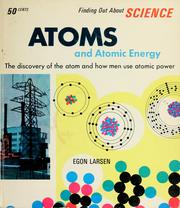 Cover of: Atoms and atomic energy by Egon Larsen
