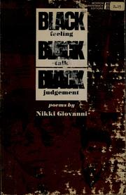 Cover of: Black feeling, Black talk, Black judgement. by Nikki Giovanni