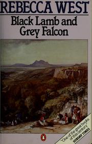 Cover of: Black lamb and grey falcon by Rebecca West