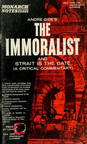 Cover of: Andre Gide's The immoralist, Strait is the gate, and other works: a critical commentary.