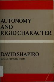 Cover of: Autonomy and rigid character by David Shapiro