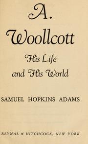 Cover of: A. Woolcott, his life and his world.