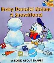 Cover of: Baby Donald makes a snowfriend: a book about shapes