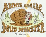 Cover of: Annie and the Mud Monster by Dick Gackenbach