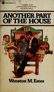 Cover of: Another part of the house by Winston M. Estes