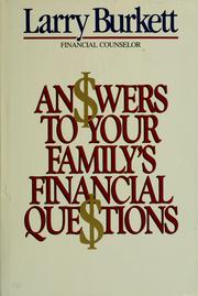 Answers to your family's financial questions by Larry Burkett