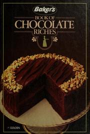 Cover of: Baker's book of chocolate riches.