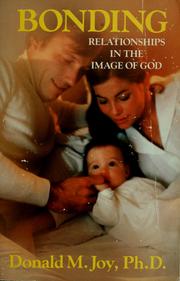 Cover of: Bonding: relationships in the image of God